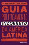 Guia Politicamente Incorreto da Amrica Latina