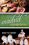 Madrid: A Culinary History (Big City Food Biographies) (English Edition)