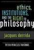 Ethics, Institutions, and the Right to Philosophy (Culture and Politics Series) (English Edition)