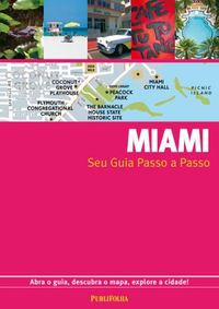 Miami: Guia Passo a Passo