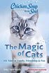 Chicken Soup for the Soul: The Magic of Cats: 101 Tales of Family, Friendship & Fun (English Edition)