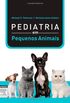 Pediatria de Pequenos Animais