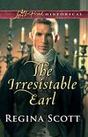 The Irresistible Earl: A Clean & Wholesome Regency Romance (Love Inspired Historical) (English Edition)
