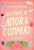 Histrias de Amor & Compras