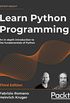 Learn Python Programming: An in-depth introduction to the fundamentals of Python, 3rd Edition (English Edition)