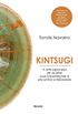 Kintsugi a Arte Japonesa de Aceitar Suas Imperfeies e Encontrar a Felicidade