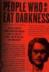 People Who Eat Darkness: The True Story of a Young Woman Who Vanished from the Streets of Tokyo--And the Evil That Swallowed Her Up