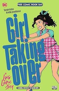Girl Taking Over: A Lois Lane Story FCBD Special Edition #1: 2023 (Free Comic Book Day) (English Edition)