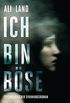 Ich bin bse: Psychologischer Spannungsroman (German Edition)