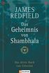 Das Geheimnis von Shambhala: Das dritte Buch von Celestine (Die Prophezeiungen von Celestine 3) (German Edition)