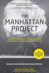 The Manhattan Project: The Birth of the Atomic Bomb in the Words of Its Creators, Eyewitnesses, and Historians (English Edition)