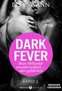 Dark Fever. Mein Milliardr  unwiderstehlich ... aber gefhrlich 5 (German Edition)