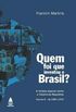 Quem foi que inventou o Brasil? Volume III - de 1985 a 2002