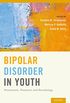 Bipolar Disorder in Youth: Presentation, Treatment and Neurobiology (English Edition)