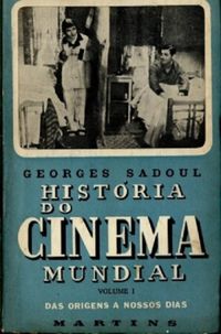 Histria do Cinema Mundial - I : Das Origens a Nossos Dias