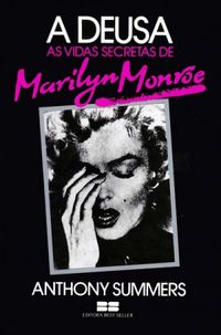 A Deusa - As Vidas Secretas de Marilyn Monroe