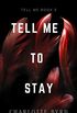 Tell Me to Stay (English Edition)