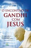 O Encontro de Gandhi com Jesus
