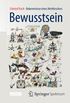 Bewusstsein: Bekenntnisse eines Hirnforschers (German Edition)