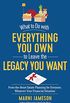 What to Do with Everything You Own to Leave the Legacy You Want: From-the-Heart Estate Planning for Everyone, Whatever Your Financial Situation (English Edition)