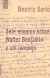  Sete ensaios sobre Walter Benjamin e um lampejo