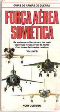 Guia de Armas de Guerra: Fora Area Sovitica Volume II
