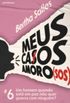MEUS CASOS AMORO(SOS) #6