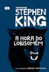 A hora do lobisomem: Coleo Biblioteca Stephen King