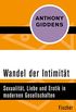 Wandel der Intimitt: Sexualitt, Liebe und Erotik in modernen Gesellschaften (German Edition)
