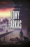 A Jornada de Tony Farkas. Operao Guarulhos