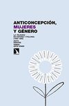 Anticoncepcin, mujeres y gnero: La pldora en Espaa y Polonia (1960-1980) (INVESTIGACION Y DEBATE) (Spanish Edition)