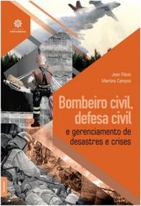 Bombeiro civil, defesa civil e gerenciamento de desastres e crises