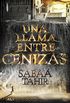 Una llama entre cenizas (Una llama entre cenizas 1) (Spanish Edition)