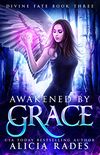 Awakened by Grace (Davina Universe: Divine Fate Trilogy Book 3) (English Edition)