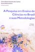 Pesquisa Em Ensino De Ciencias No Brasil E Suas Metodologias