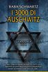 I 3000 di Auschwitz