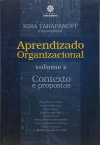 Aprendizado Organizacional. Contexto e Propostas - Volume 2