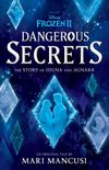 Frozen 2: Dangerous Secrets