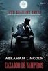 Abraham Lincoln, cazador de vampiros (Umbriel fantasa) (Spanish Edition)
