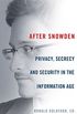 After Snowden: Privacy, Secrecy, and Security in the Information Age (English Edition)