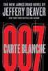 Carte Blanche: The New James Bond Novel (James Bond - Extended Series Book 37) (English Edition)