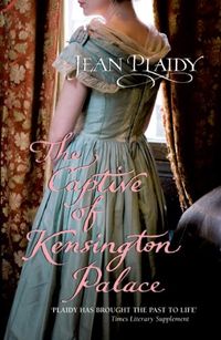 The Captive of Kensington Palace: (Queen Victoria: Book 1) (English Edition)
