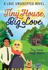 Tiny House, Big Love