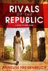 Rivals of the Republic: The Blood of Rome Book 1 (English Edition)