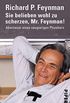 Sie belieben wohl zu scherzen, Mr. Feynman!: Abenteuer eines neugierigen Physikers (German Edition)