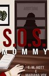 S.O.S. Mommy