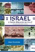 Israel e fatos bblicos de A a Z