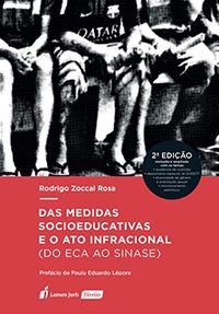 Medidas Socioeducativas E O Ato Infracional (do Eca Ao Sinase), Das - 2 Ed. - 2019