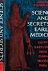 Science and Secrets of Early Medicine: Egypt, Mesopotamia, India, China, Mexico, Peru