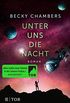 Unter uns die Nacht: Roman (Wayfarer 3) (German Edition)